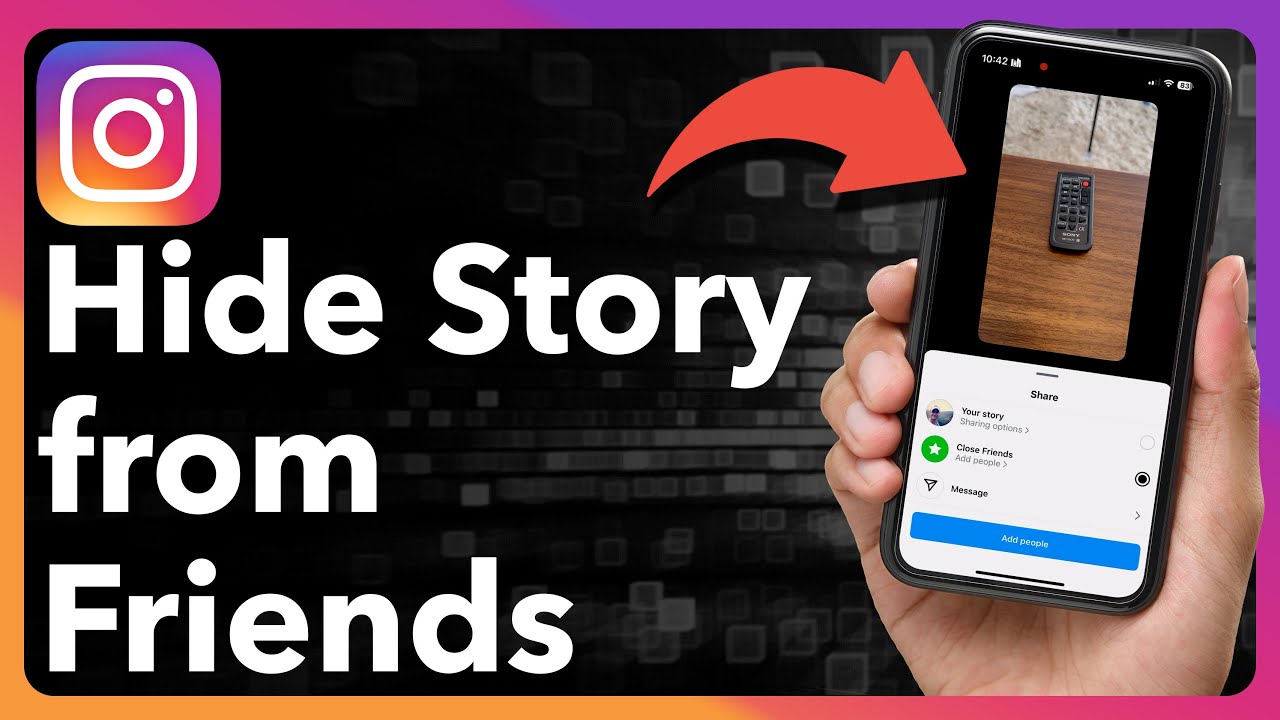 How To Hide Friends From Seeing Your Instagram Story