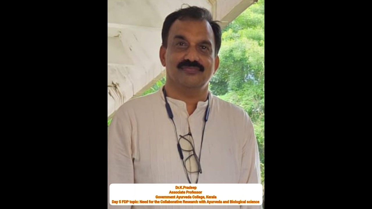 FDP : Collaborative Research in Ayurvedha & Biological Sciences