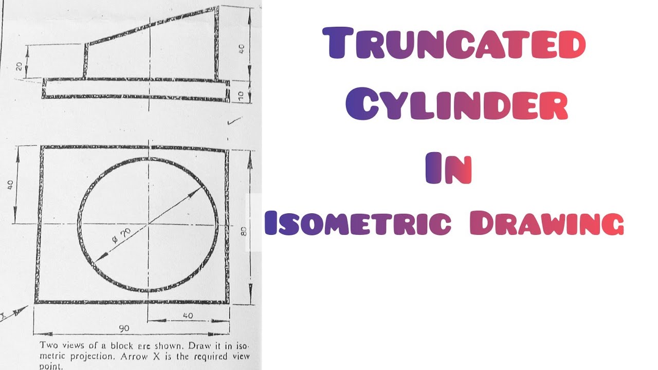Isometric drawing of a Truncated Cylinder in / Technical drawing / Engineering drawing