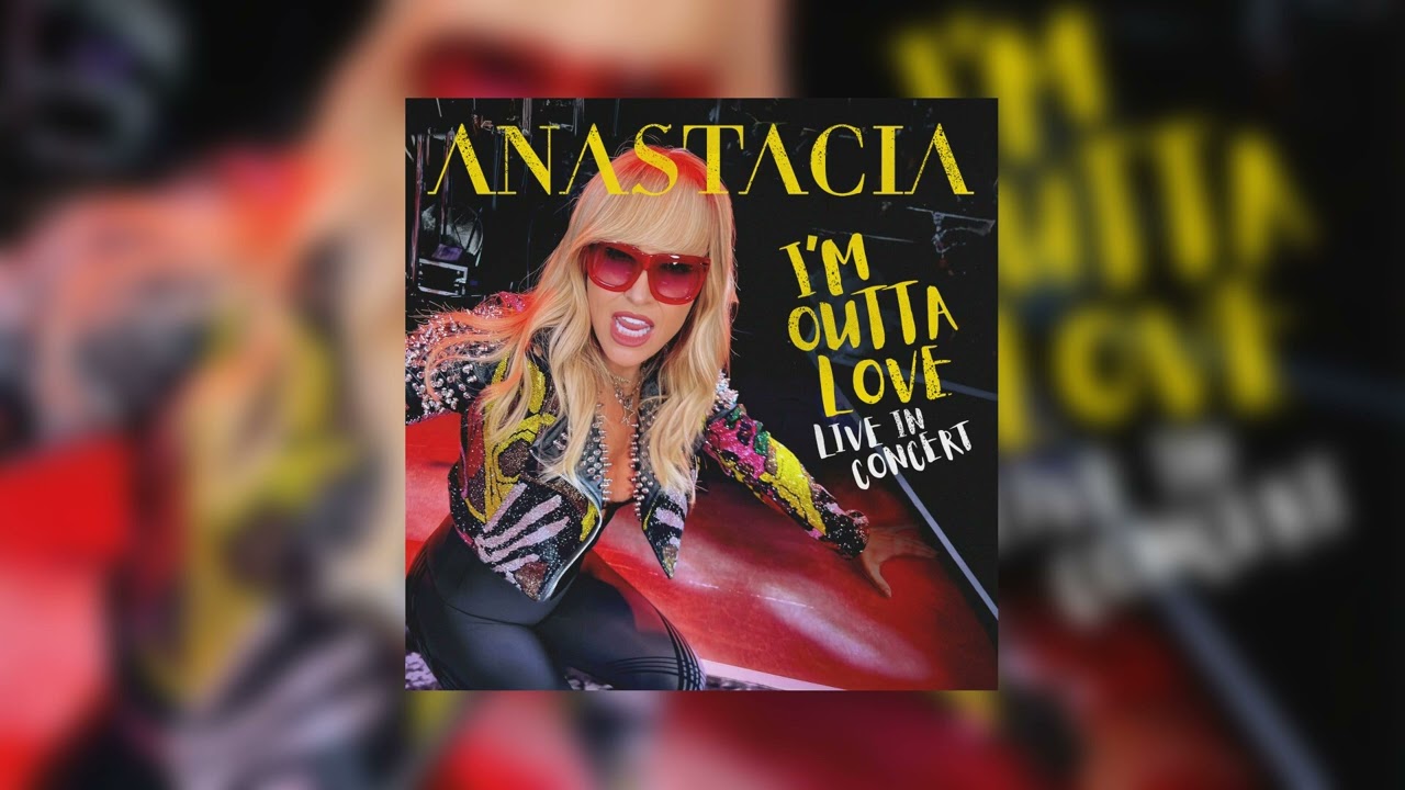 Anastacia - I'm Outta Love  (