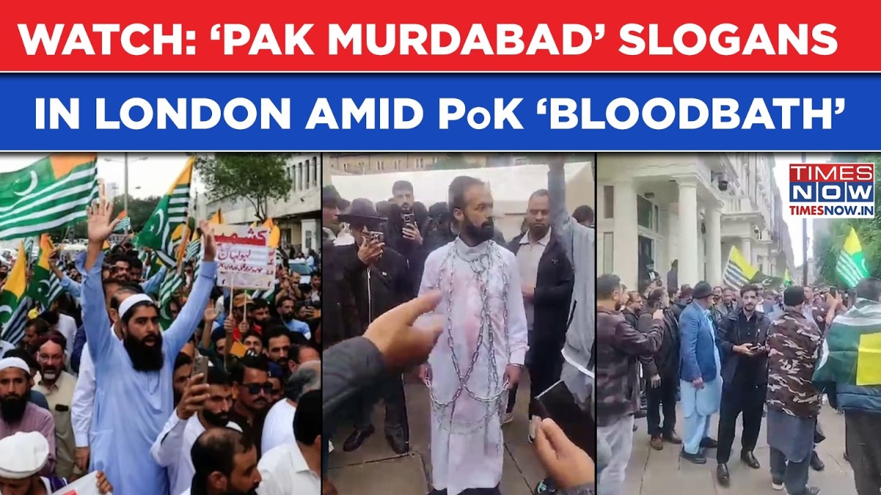 Watch &lsquo;Pakistan Murdabad&rsquo; Slogans Raised In London Amid Deadly PoK Clashes Before Rawalkot Shutdown