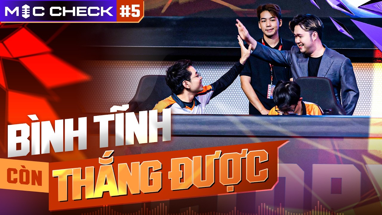 MIC CHECK #5: BOX - FPT: B&Igrave;NH TĨNH, C&Ograve;N THẮNG ĐƯỢC | ĐTDV M&ugrave;a Xu&acirc;n 2026