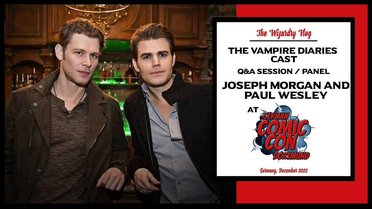 The Vampire Diaries Q&A Session Joseph Morgan and Paul Wesley |German Comic Con Dortmund |03-12-2022