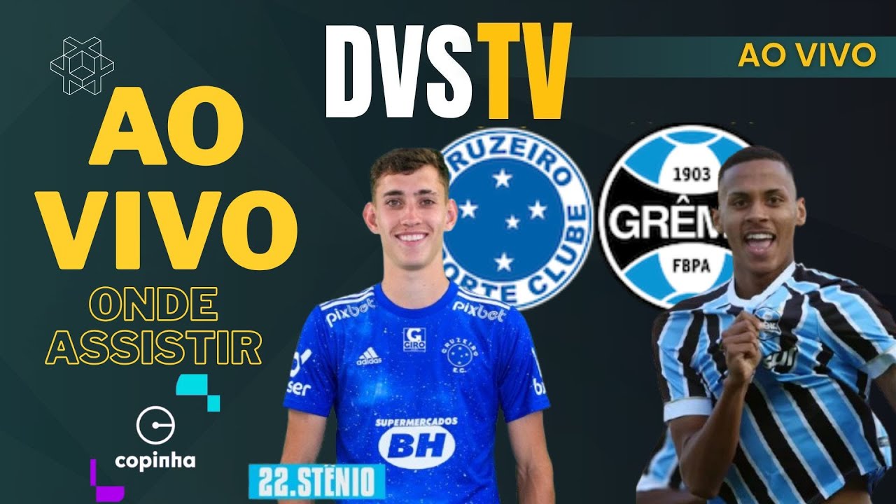 CRUZEIRO SUB-20 X GRÊMIO SUB-20 - AO VIVO - SEMI-FINAL DA COPINHA 2026 ONDE ASSISTIR COM IMAGENS