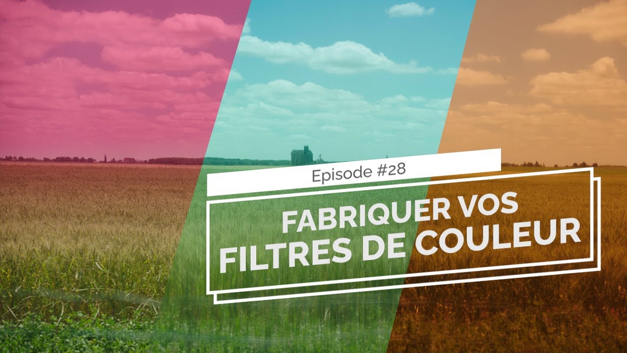 #28 Fabriquer vos filtres de couleur - Le Coin du Chef Op'