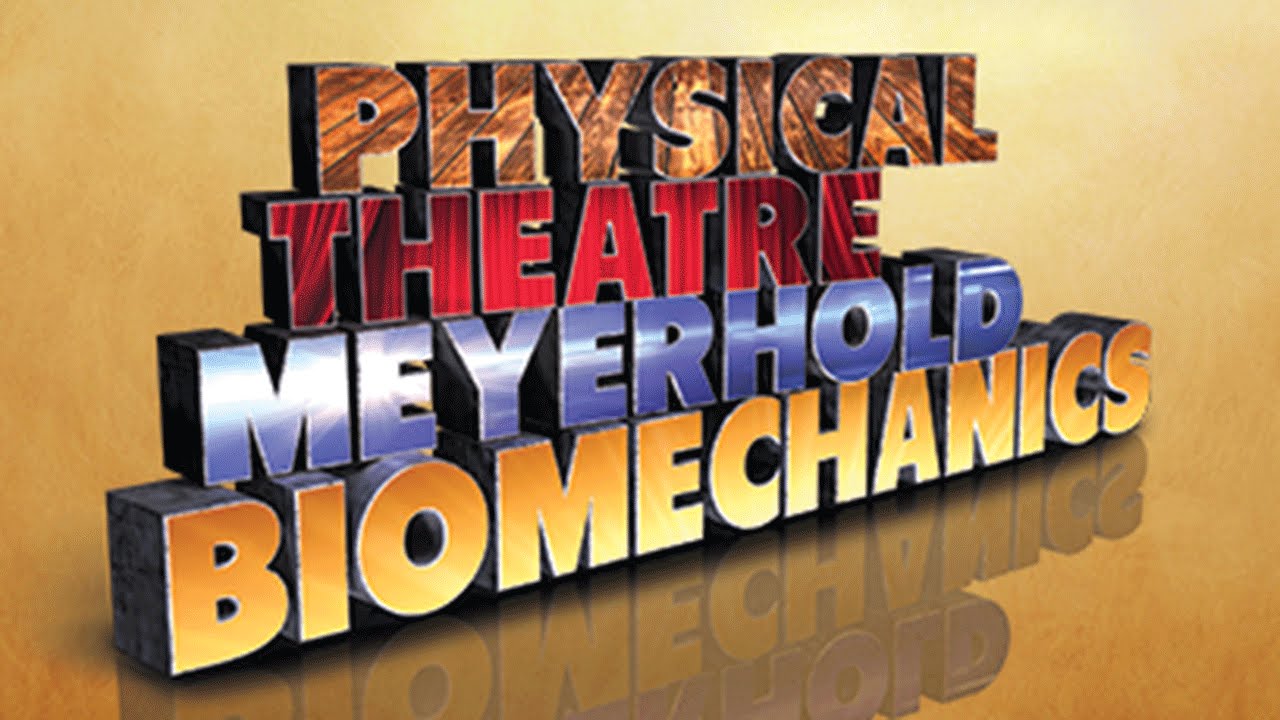 'Physical Theatre: Meyerhold and Biomechanics' - free online course on FutureLearn.com