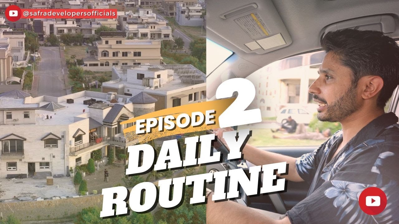 DAILY ROUTINE | KASHAN MAHFOOZ | PAKISTAN REAL ESTATE #vlog #realestate #dailyvlog #safradevelopers