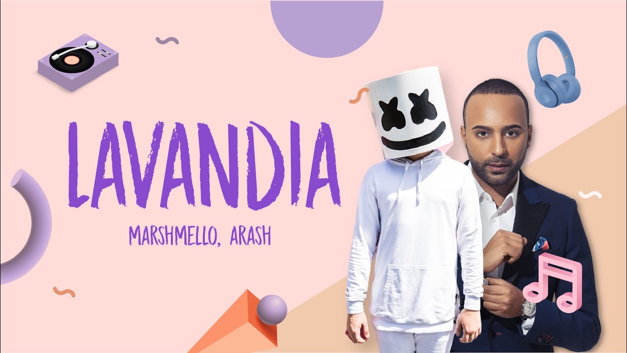 Marshmello - Lavandia ( feat. Arash ) [ Lyrics ]