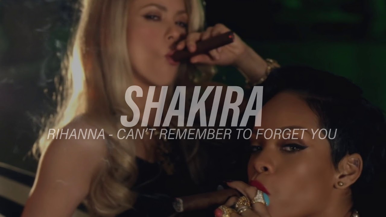 shakira, rihanna - can't remember to forget you ( s l o w e d )