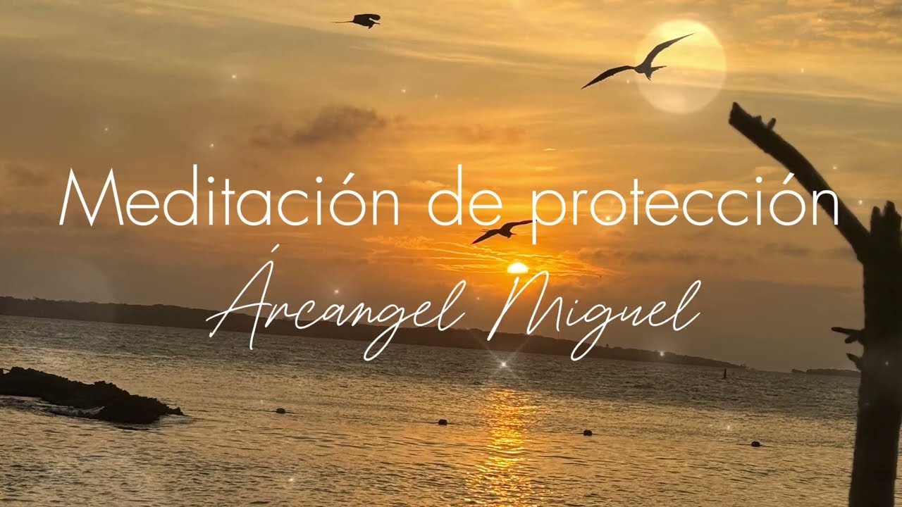 Meditación protección Arcángel Miguel - Auralma