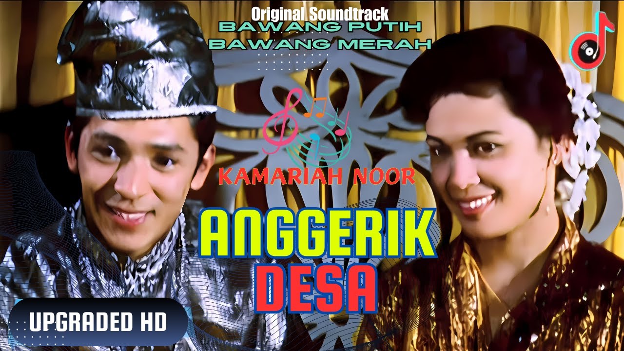 HD Version : ANGGERIK DESA - KAMARIAH NOOR | LATIFAH OMAR  | OST Bawang Putih Bawang Merah (Warna)