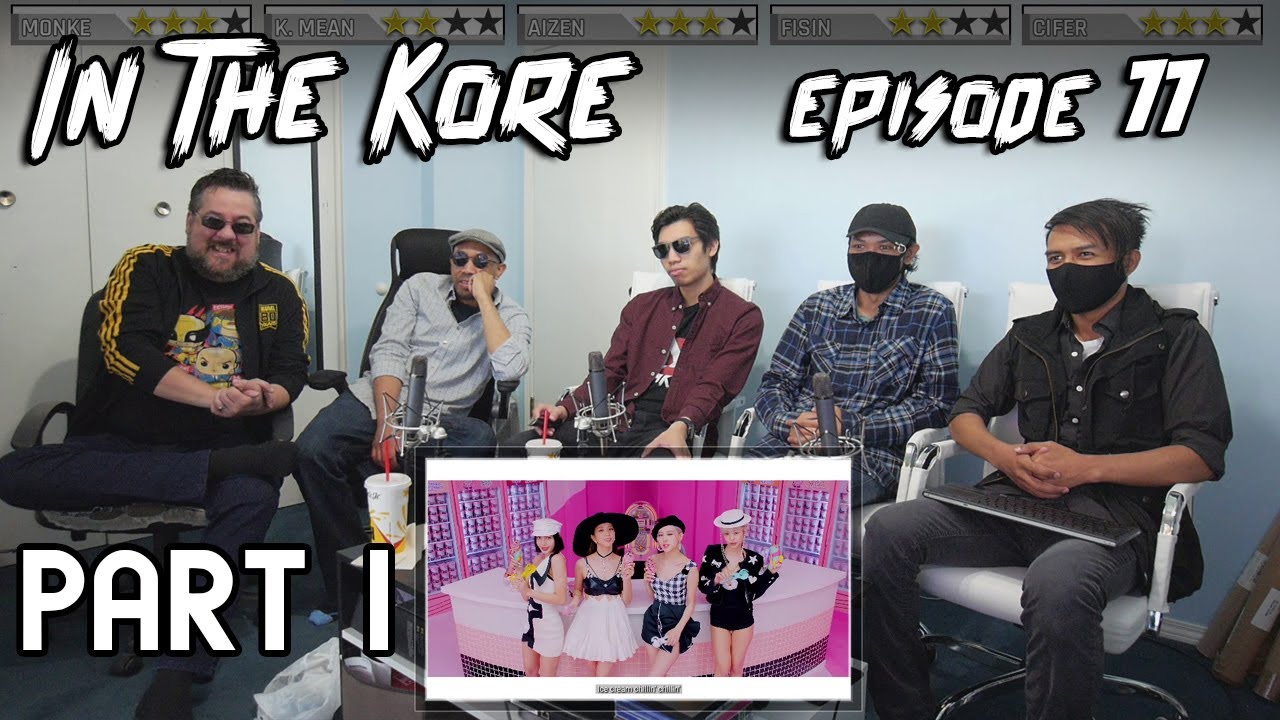 Kpop Reaction Weekly: BLACKPINK, Seven O'clock, YEEUN, KARD | In The Kore Ep.77 part1