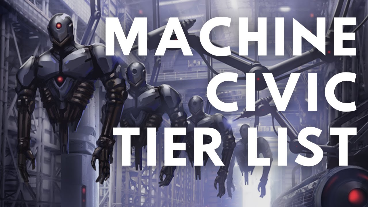 Stellaris 3.2 Machine Civic Tier List