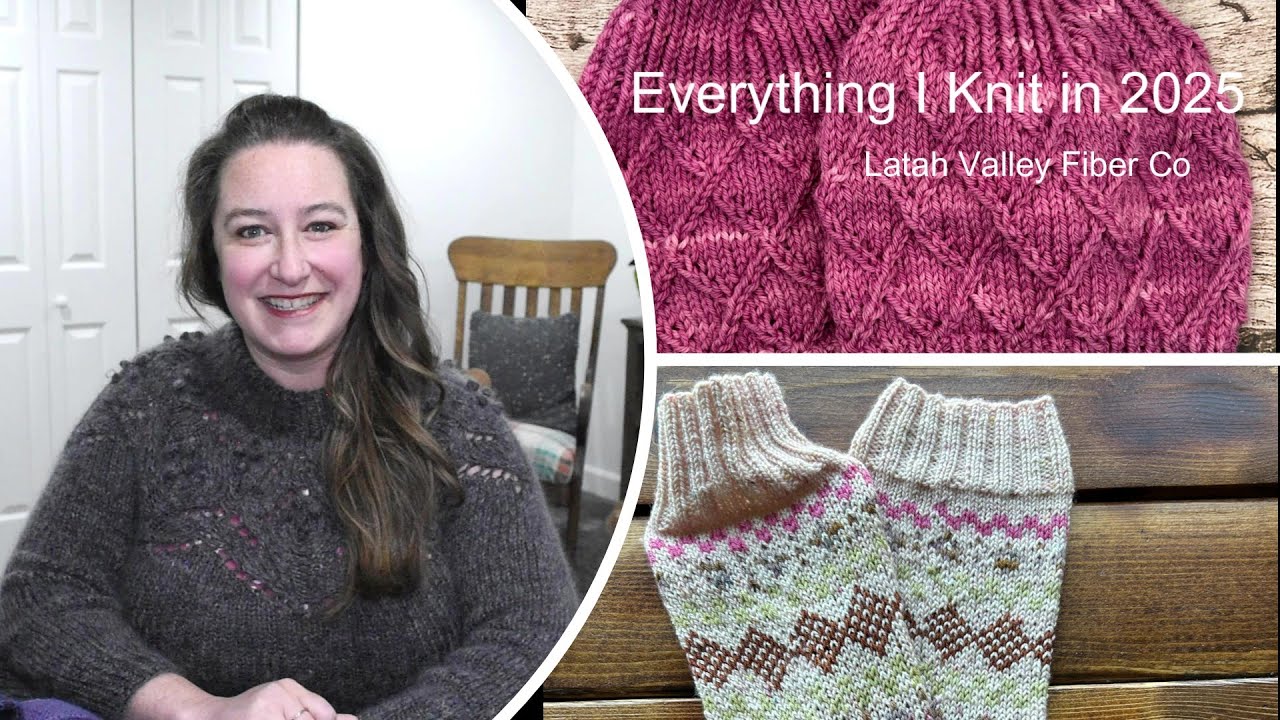 Latah Valley Fiber Co ~ Everything I Knit in 2025
