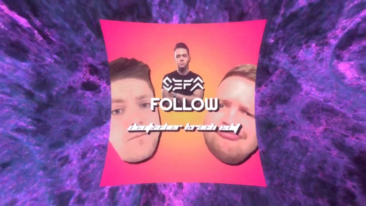Sefa - Follow (Noiseflow Deutscher Krach Edit)