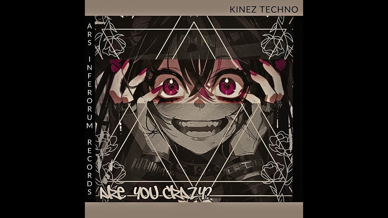 Kinez - Are you crazy?