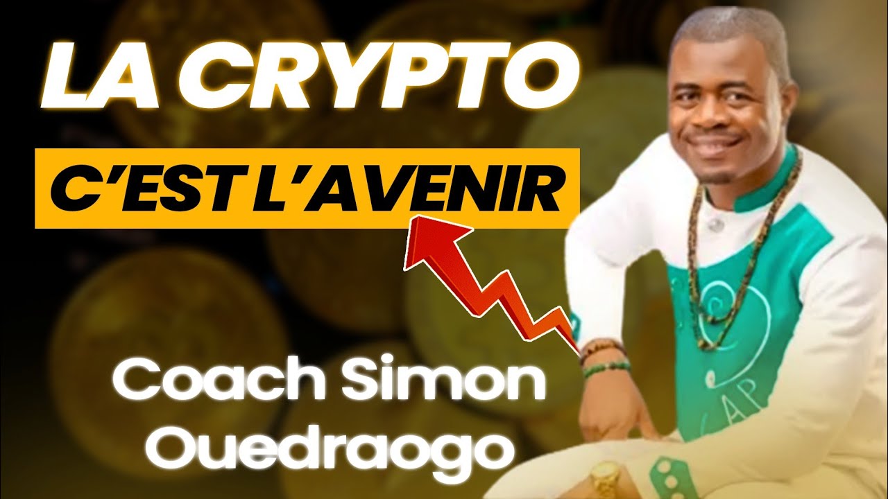 Investissez tout de suite dans la crypto monnaie. Coach Simon OUEDRAOGO vous parle de la #crypto