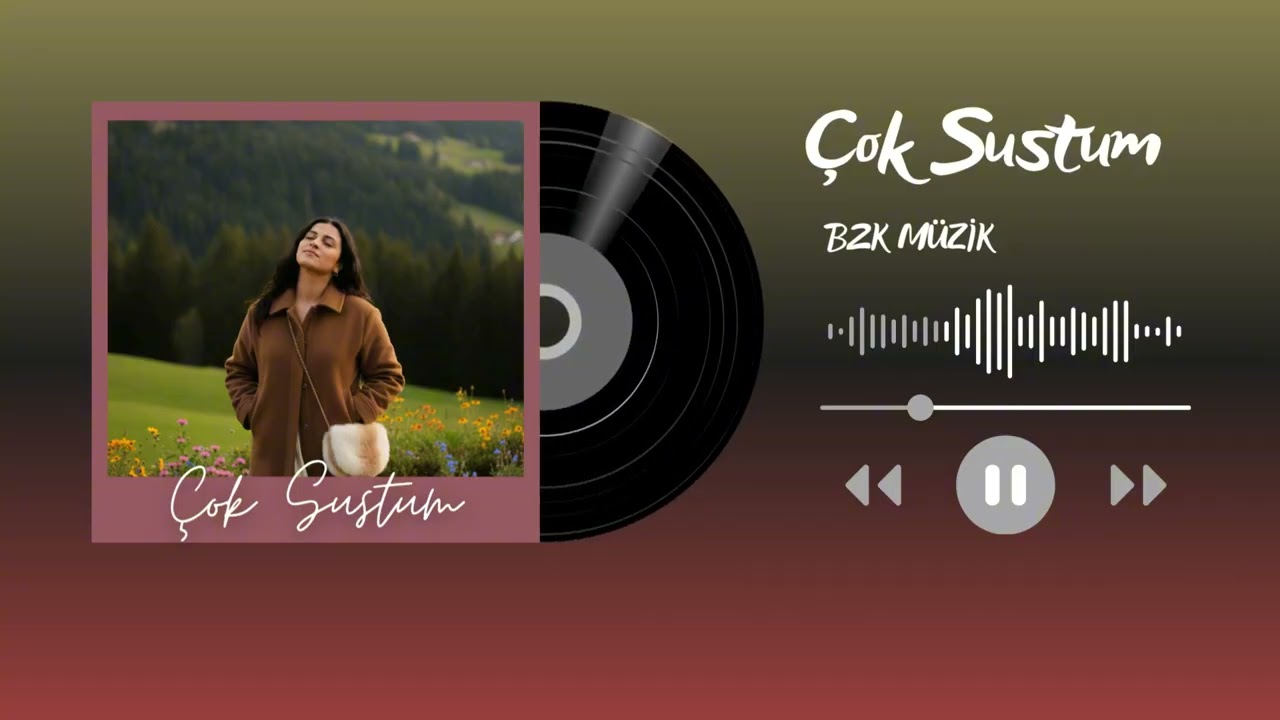Çok Sustum - B2K MÜZİK 