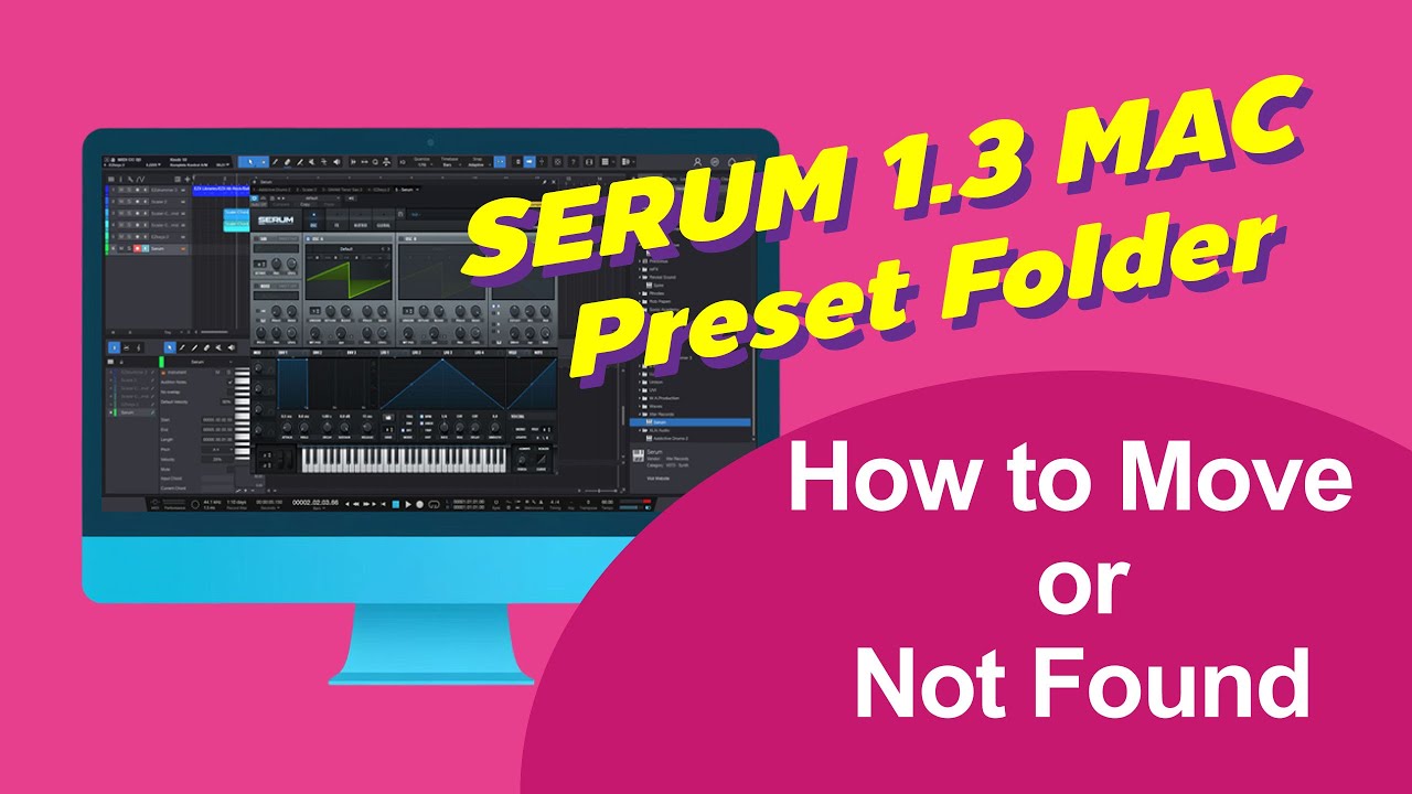 xfer serum 1.3 Mac  move preset folder on not found preset folder | how to in 3 minute|