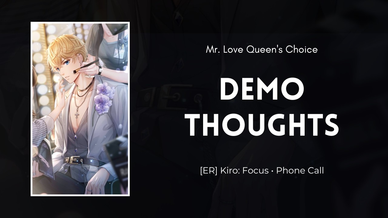 MLQC: Kiro's Phone Call [Demo Thoughts]