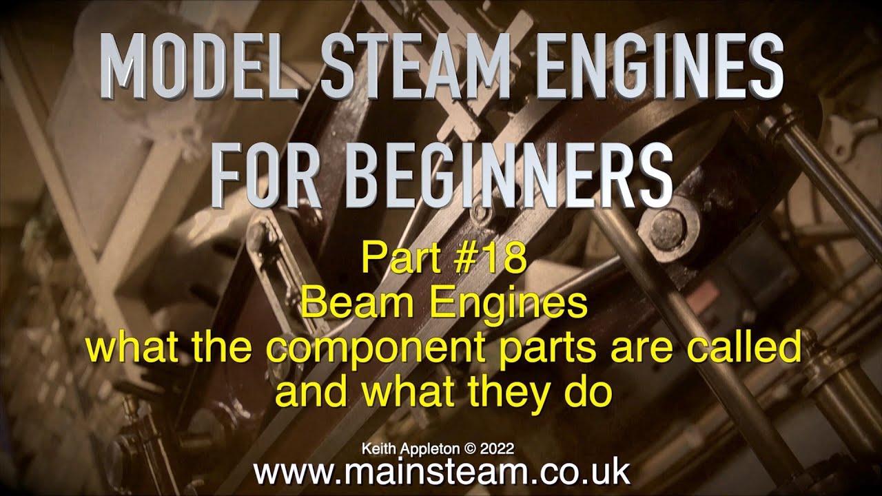 BEAM ENGINE COMPONENTS - MODEL STEAM ENGINES FOR BEGINNERS - PART #18