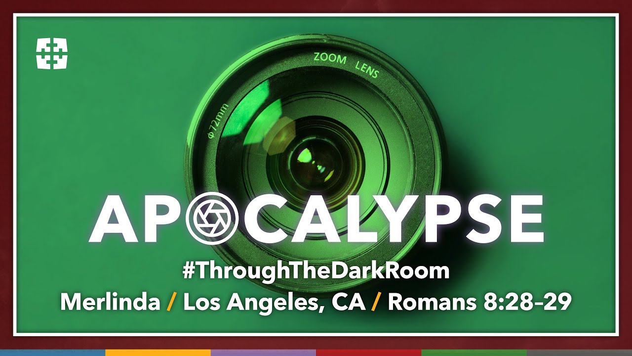 #ThroughTheDarkRoom / Merlinda / Romans 8:28-29