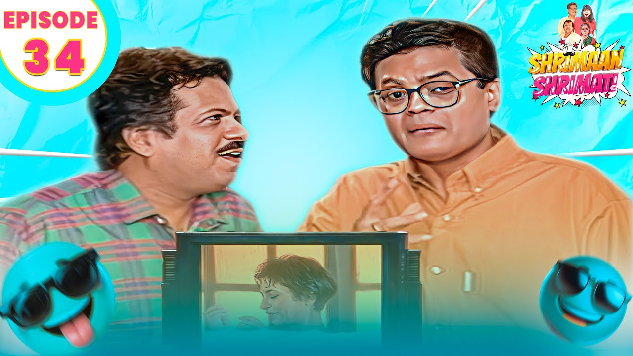 #fullepisode  Shrimaan  Shrimati  | श्रीमान श्रीमती |  Hindi Sitcom Show | Ep -34