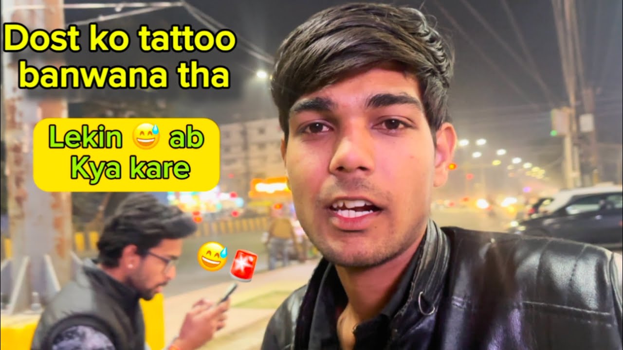 Dost ke sath Tattoo banwane gaye the lekin ?// Know I Understand why people Like (Tattoos) 