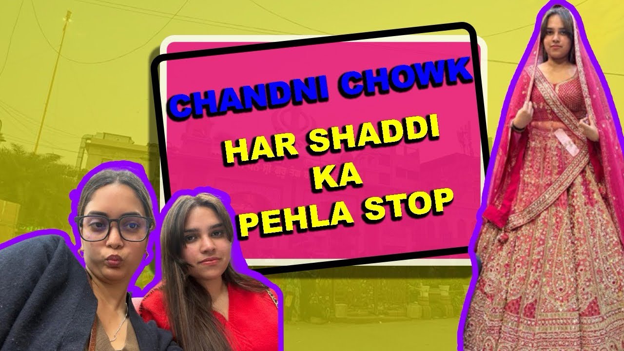 Shopping for shaadi || ft. Arti || Chandni Chowk