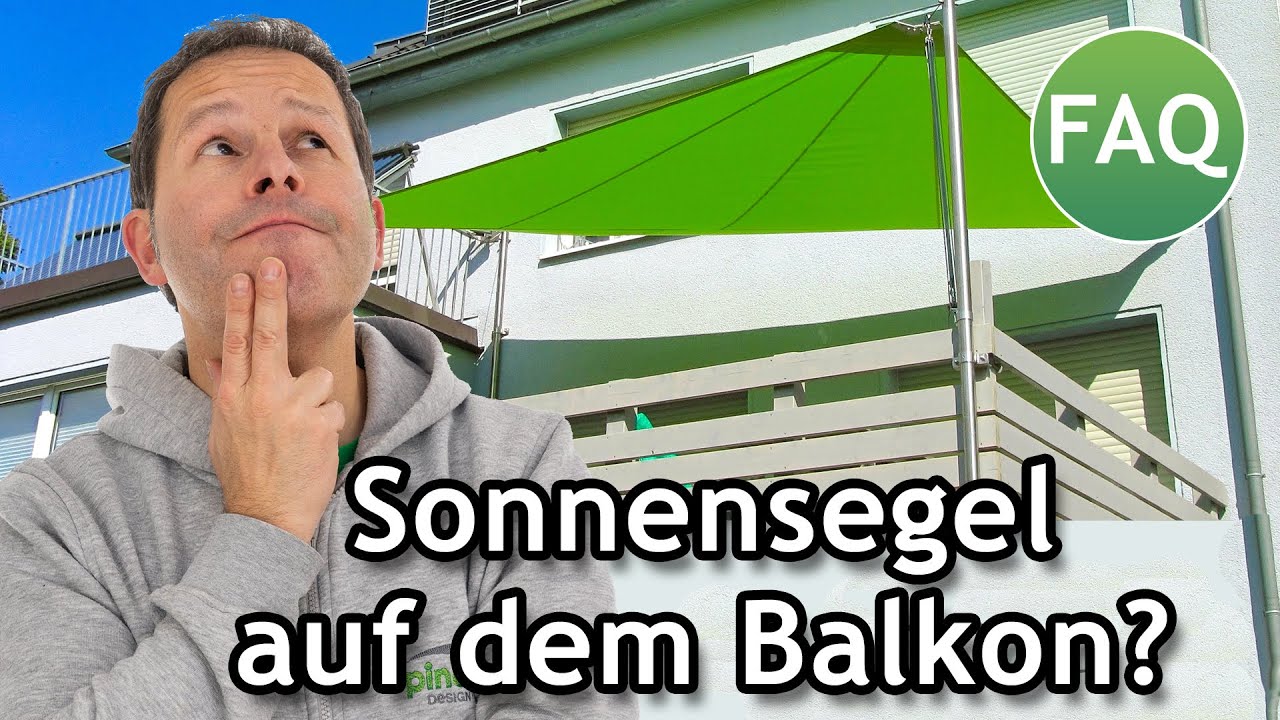 Sonnensegel auf dem Balkon befestigen: Worauf müssen Sie achten? | FAQ ☀️ Pina