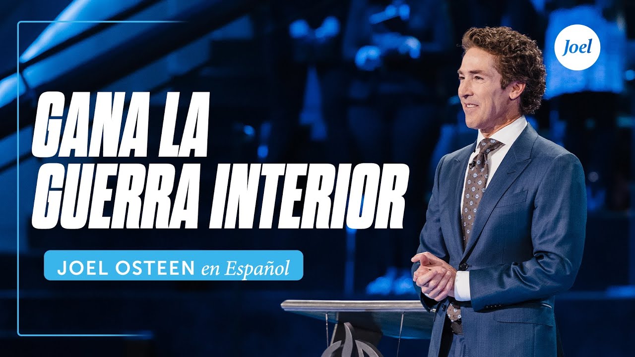 Gana la guerra interior | Joel Osteen