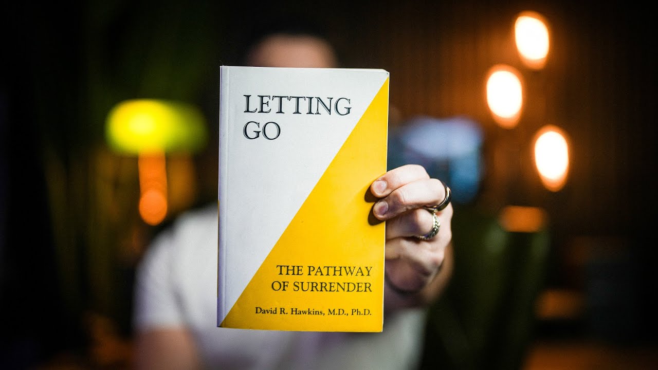 10 Life-Changing Lessons from Letting Go by David Hawkins