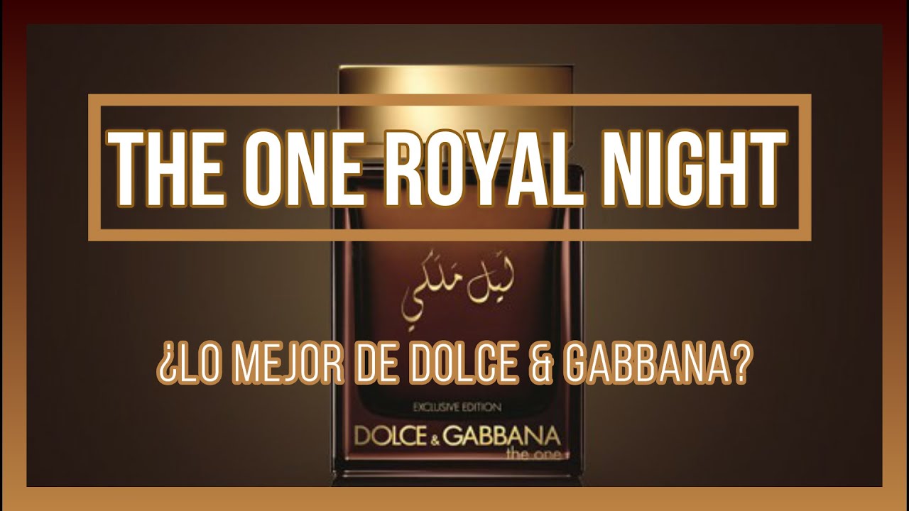 DOLCE & GABBANA THE ONE 1️⃣| ROYAL NIGHT EXCLUSIVE EDITION