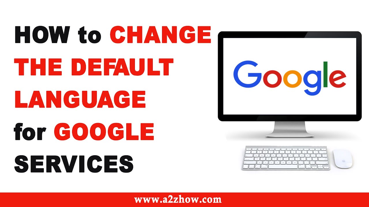 How to Change the Default Language for Google Services