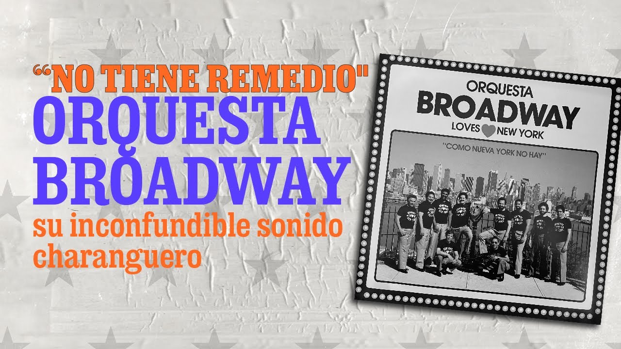 LATINA STEREO🌴| NO TIENE REMEDIO | ORQUESTA BROADWAY