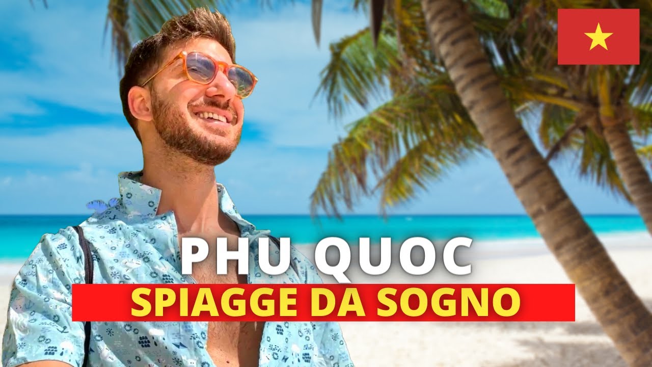 Le Spiagge Più Belle Dell'ISOLA DI PHU QUOC | Vietnam Ep.3