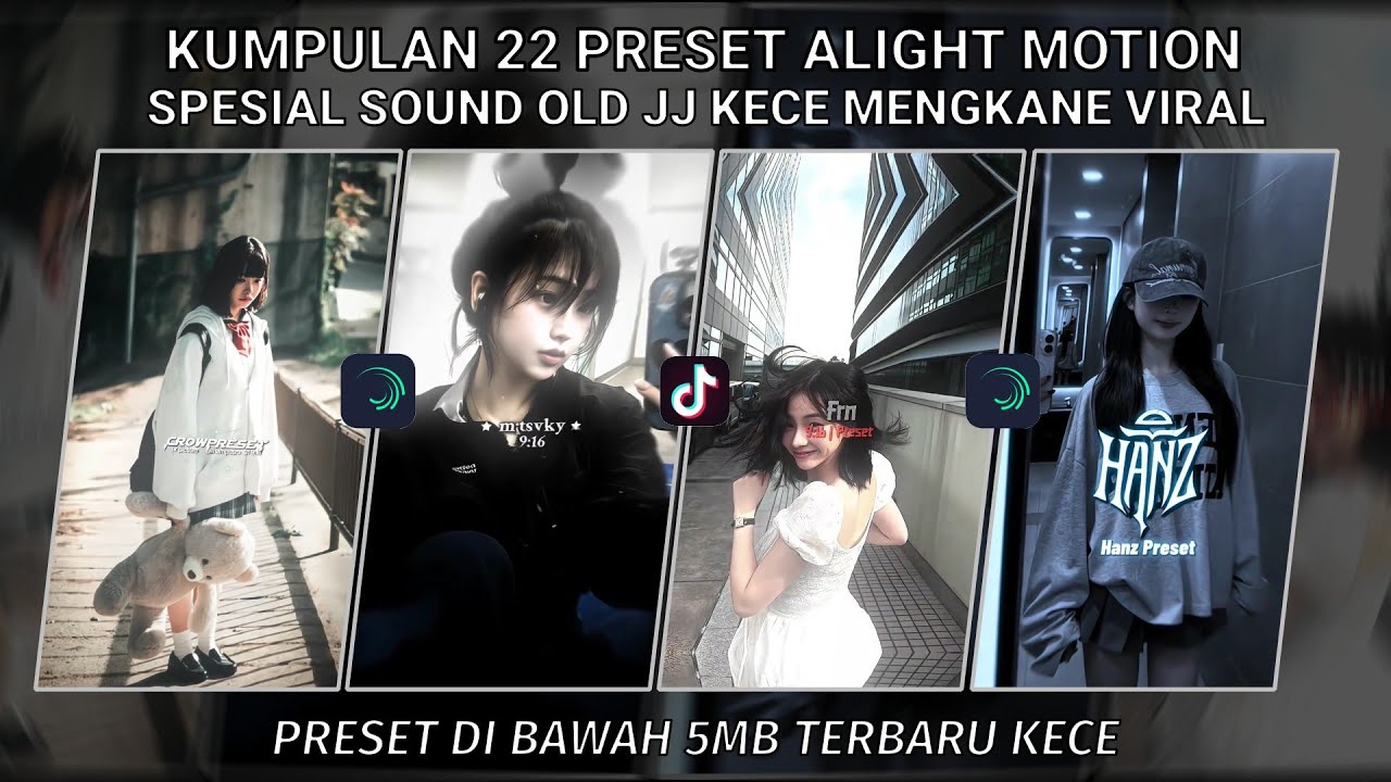 KUMPULAN 22 PRESET JJ ALIGHT MOTION SPESIAL JJ KECE SOUND TERBARU VIRAL TIKTOK | PRESET DI BAWAH 5MB