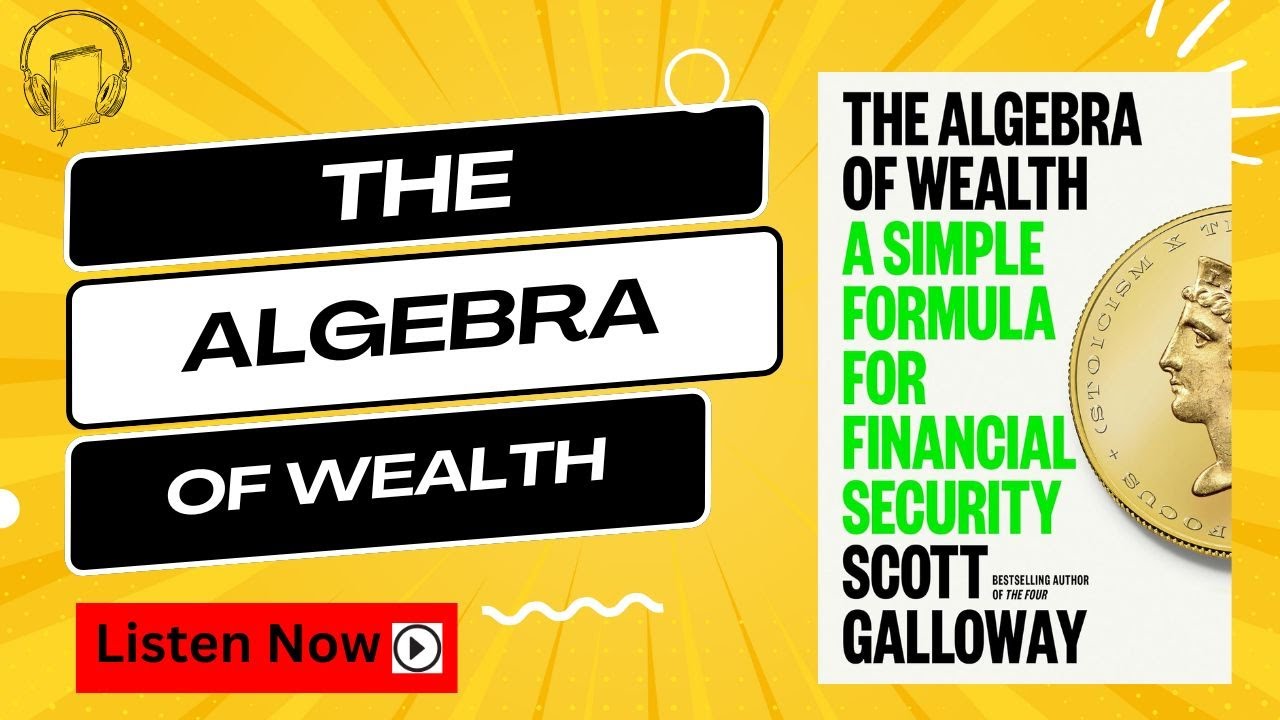The Algebra of Wealth by Scott Galloway | Audiobook | Book Summary in English