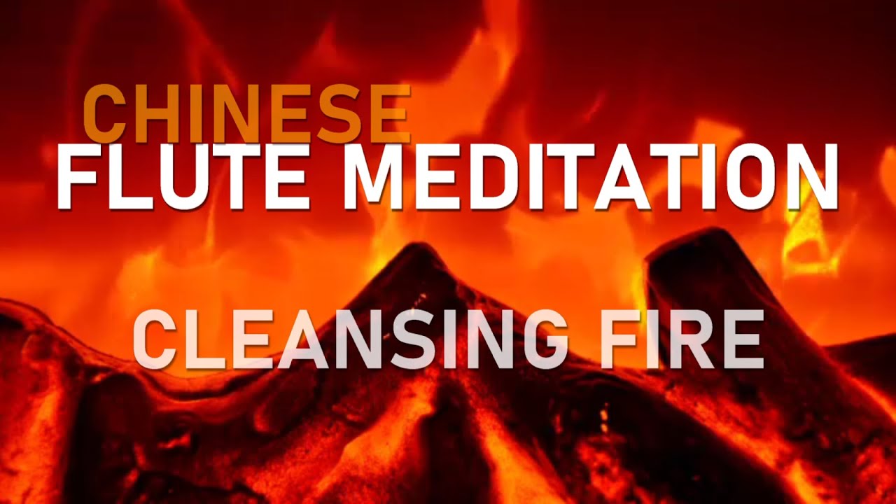 HONOURING THE ELEMENTS: FIRE | 7 min. of cleansing fire meditation | chinese flute | stress relief