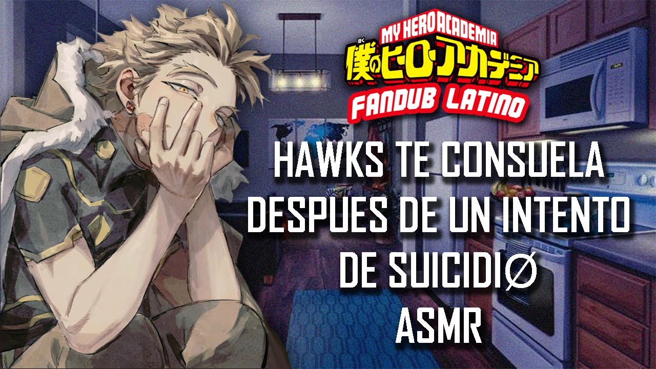 ASMR | Hawks te consuela despues de un intento de suicidiØ | BNHA | Roleplay |  Español Latino