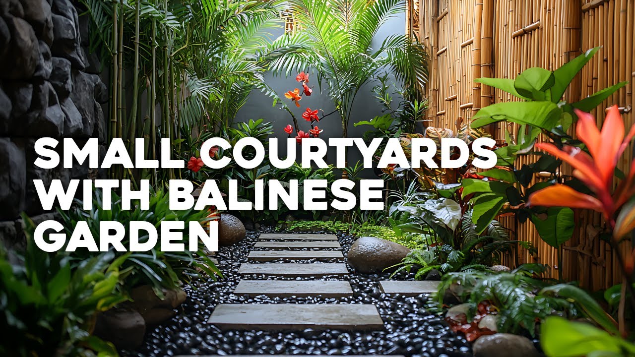 🌿✨ Tropical Sanctuary: Small Courtyard Secrets with Balinese Garden Inspirations