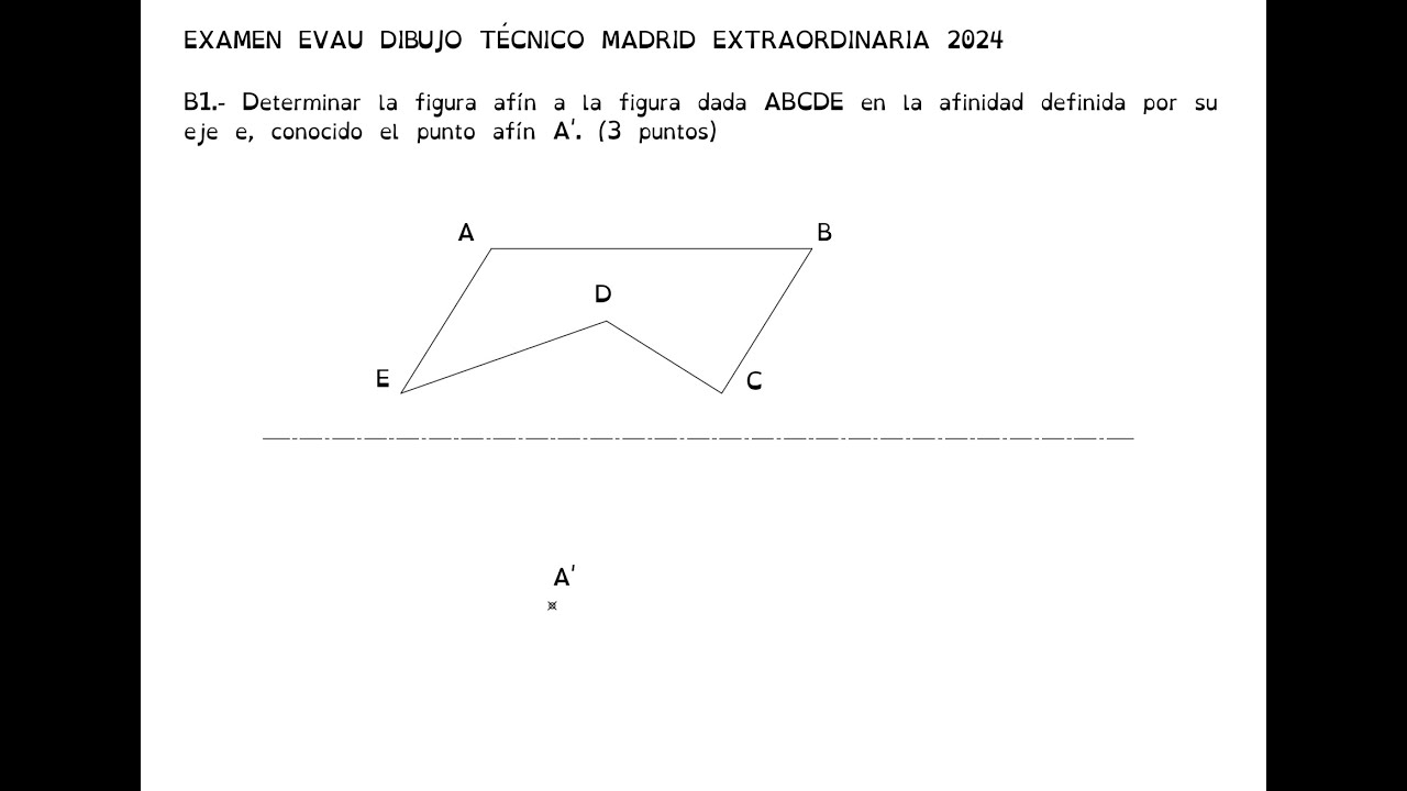 Ejercicio EVAU Madrid 2024 Extraordinaria B1 Afinidad Dibujo Técnico Bachillerato EVAU Selectividad