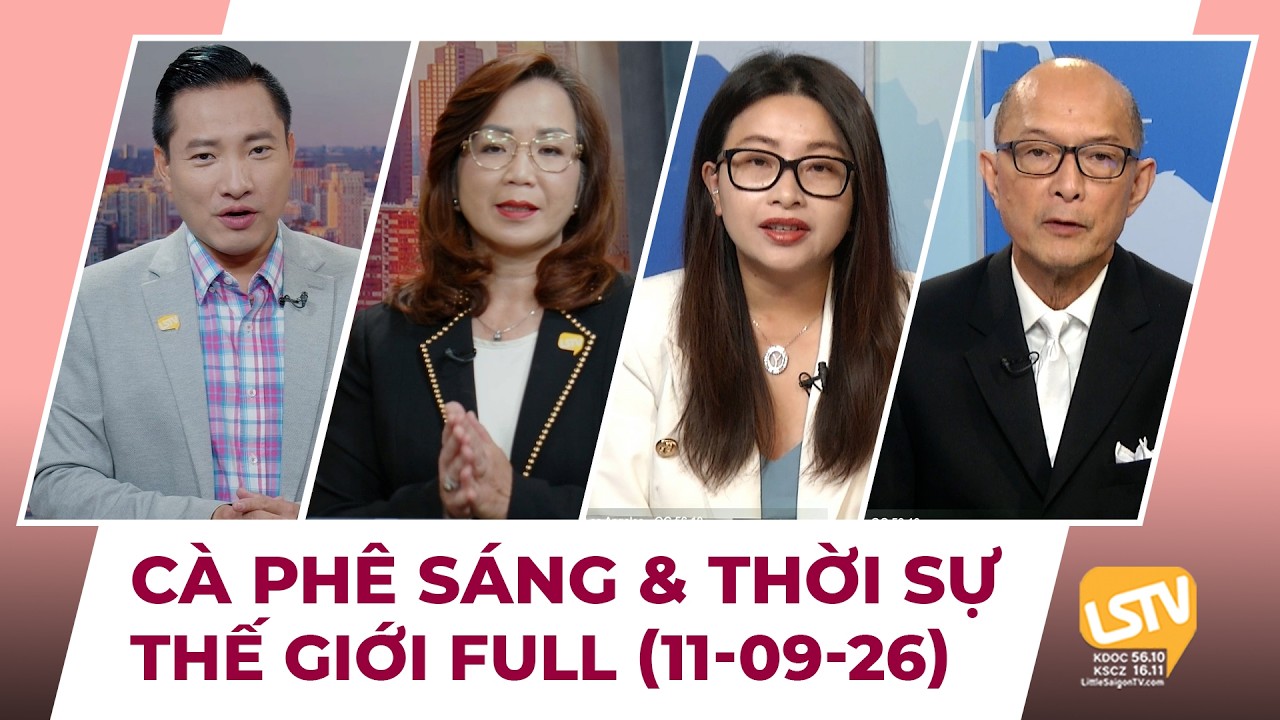 C&agrave; Ph&ecirc; S&aacute;ng & Thời Sự Thế Giới LSTV (11-09-2026)