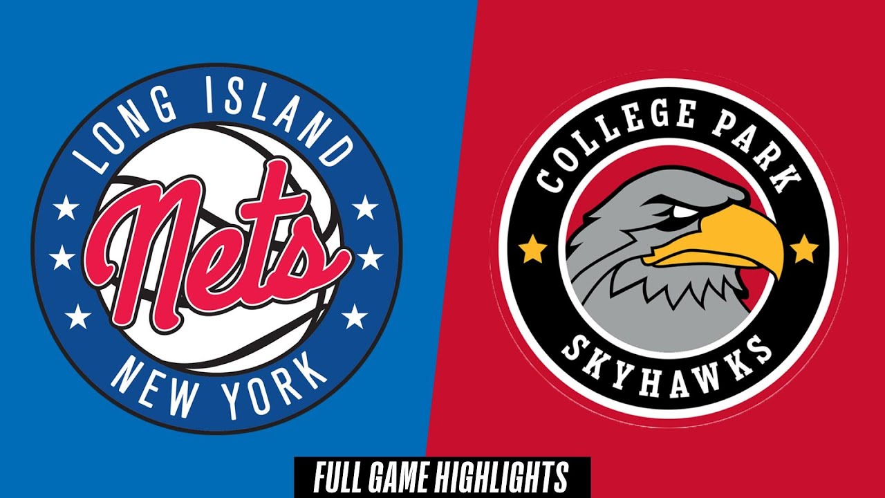 Long Island Nets vs. College Park Skyhawks - Game Highlights