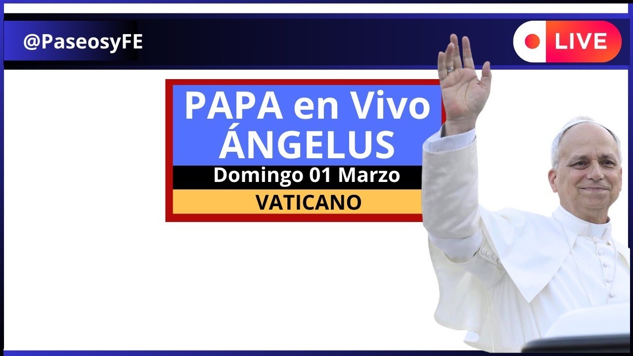 Vaticano en Vivo 😇 Ángelus con PAPA León XIV 🙏🏻 Domingo 01 Marzo 2026 💕 PaseosyFE