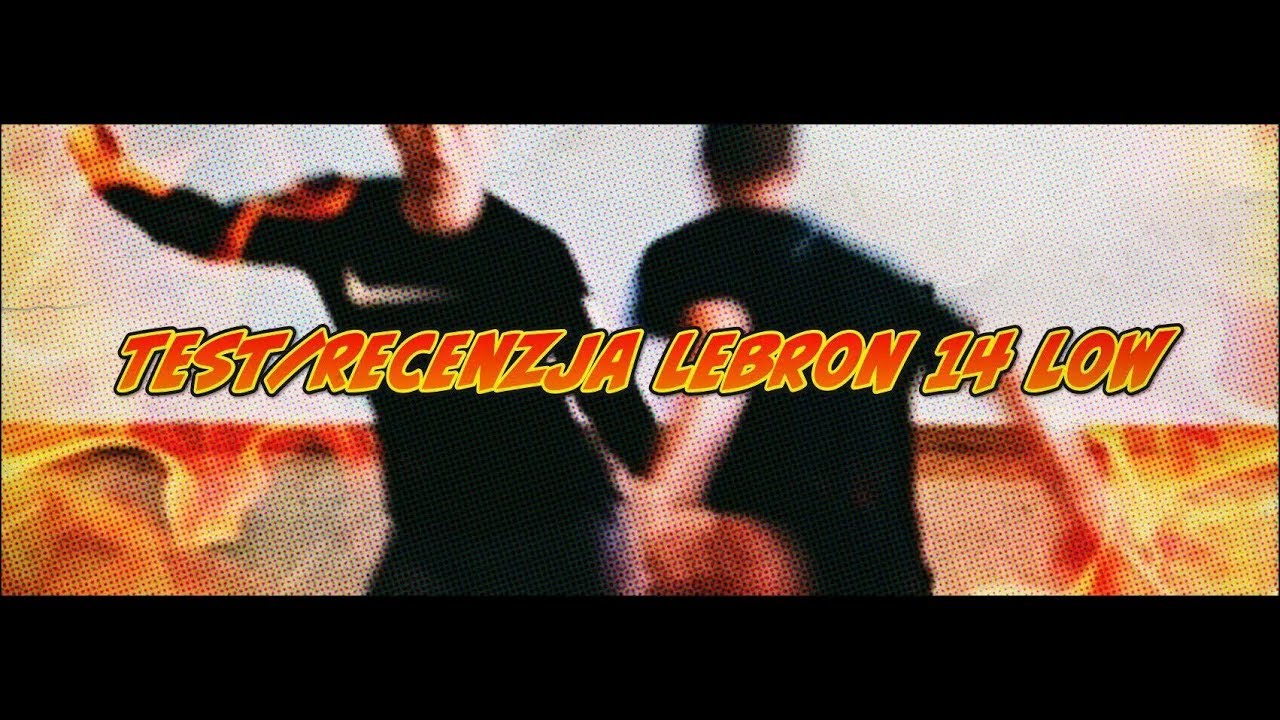 Sklep Koszykarza X Nike LeBron 14 Low! TEST/RECENZJA!