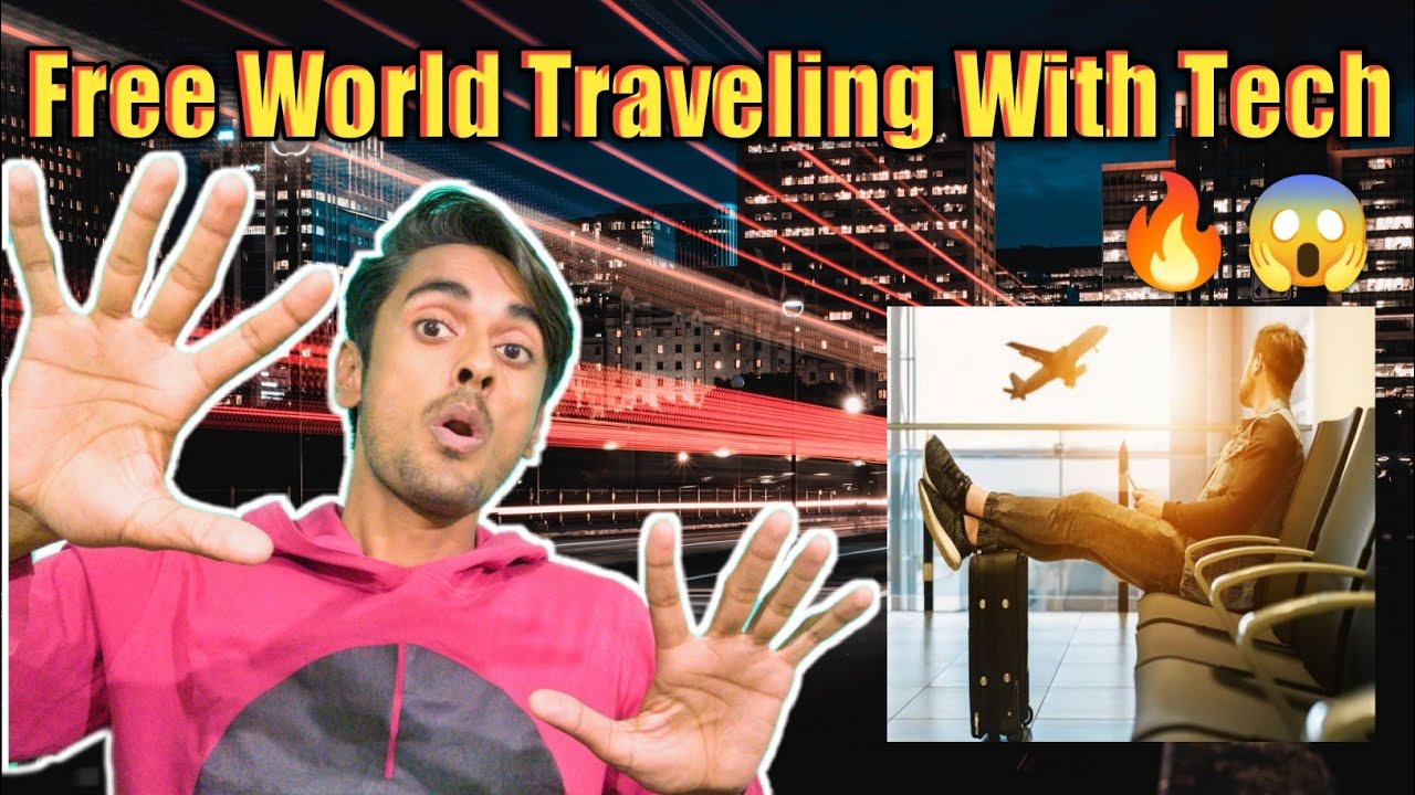 Free World Traveling With Tech 🔥😱