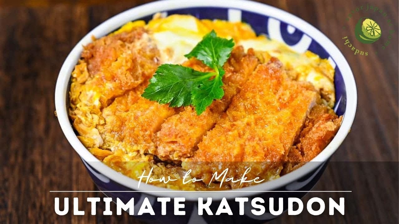 How to Make Perfect Katsudon (Japanese Pork Cutlet Bowl)