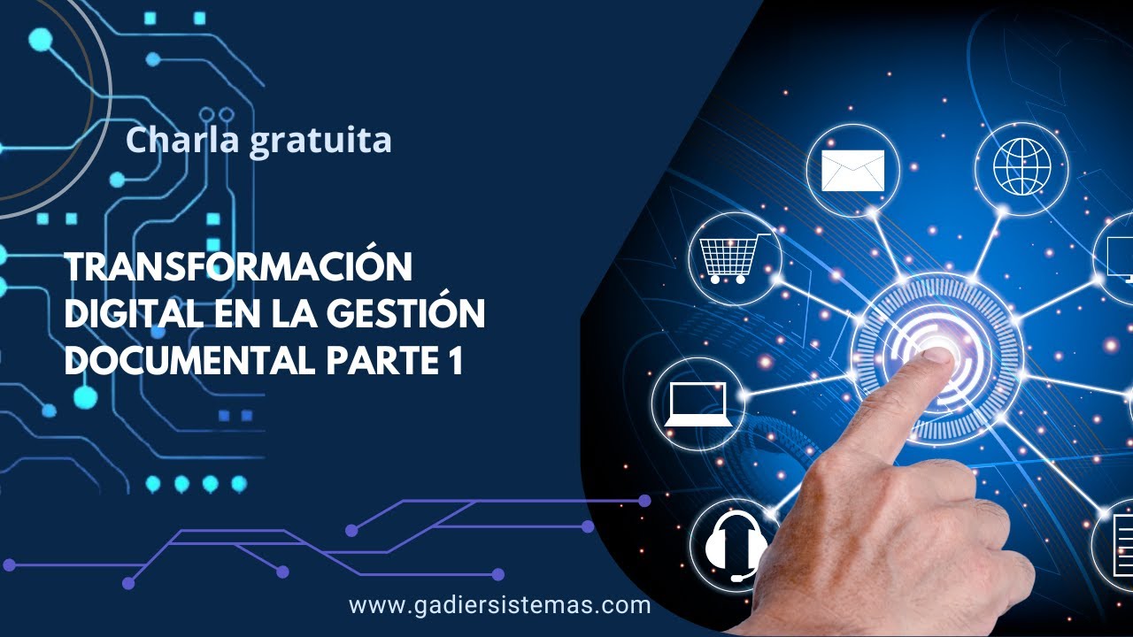 Charla transformación digital en la Gestión Documental parte 1