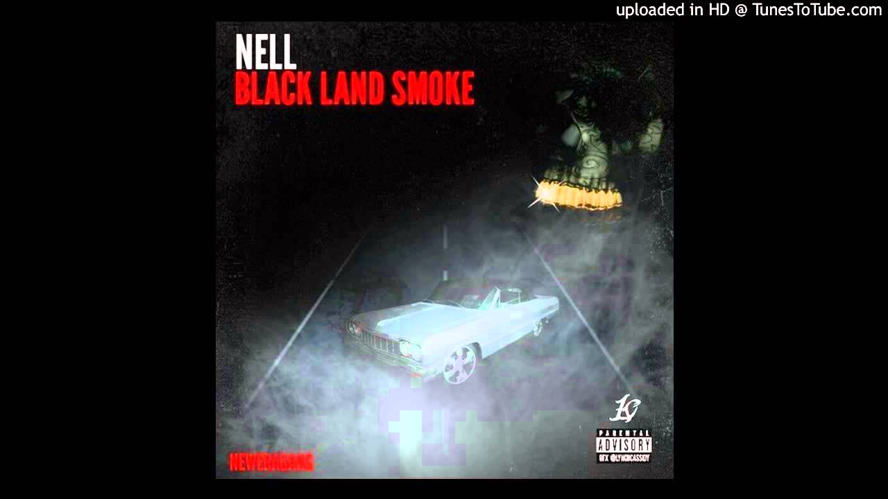 Nell - Blackland Smoke Freestyle